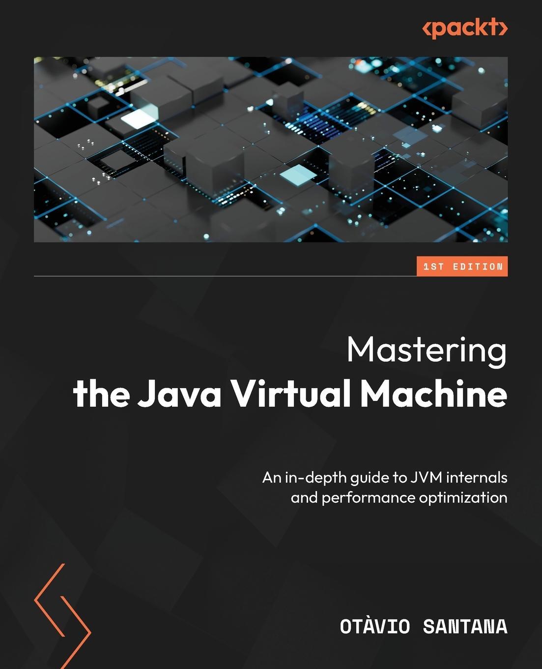 Cover: 9781835467961 | Mastering the Java Virtual Machine | Otàvio Santana | Taschenbuch