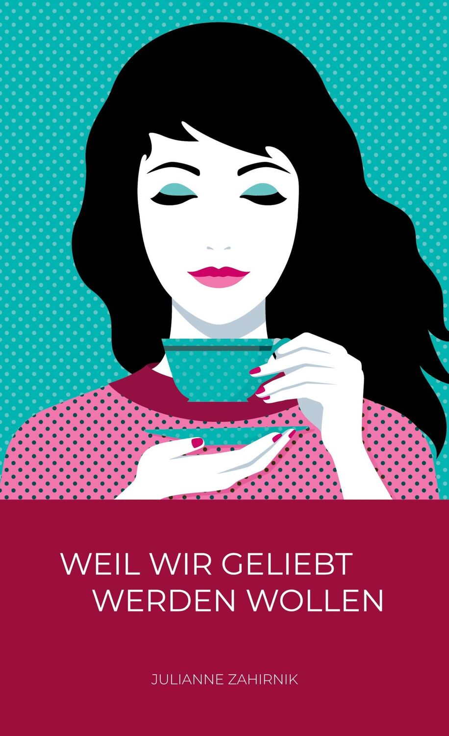 Cover: 9783347602120 | Weil wir geliebt werden wollen ¿ | Julianne Zahirnik | Buch | 108 S.