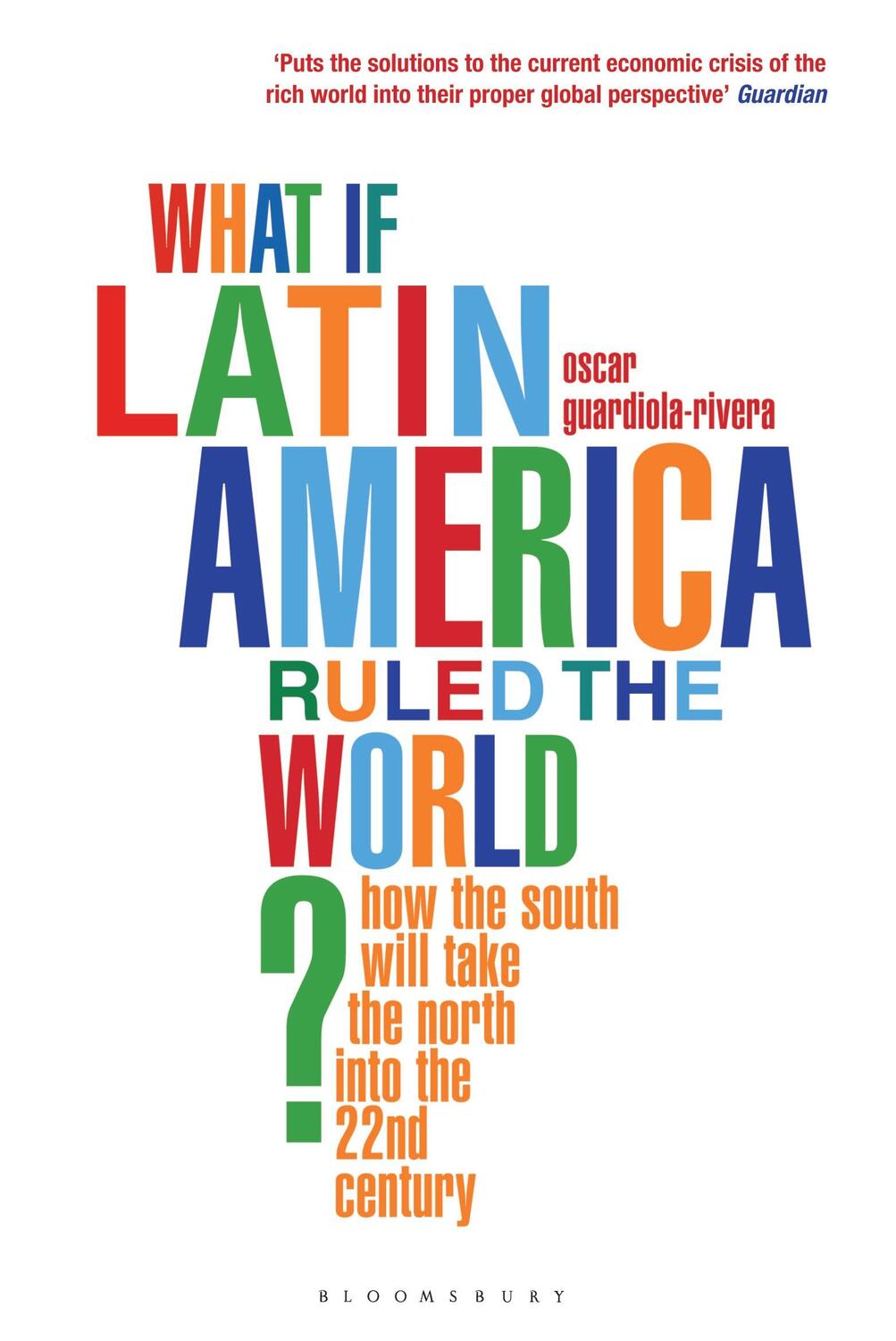 Cover: 9781408809778 | What if Latin America Ruled the World? | Oscar Guardiola-Rivera | Buch