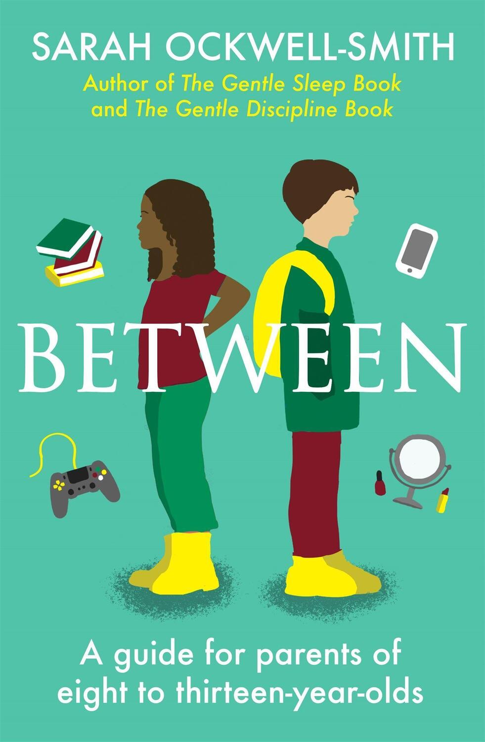 Cover: 9780349427775 | Between | A guide for parents of eight to thirteen-year-olds | Buch