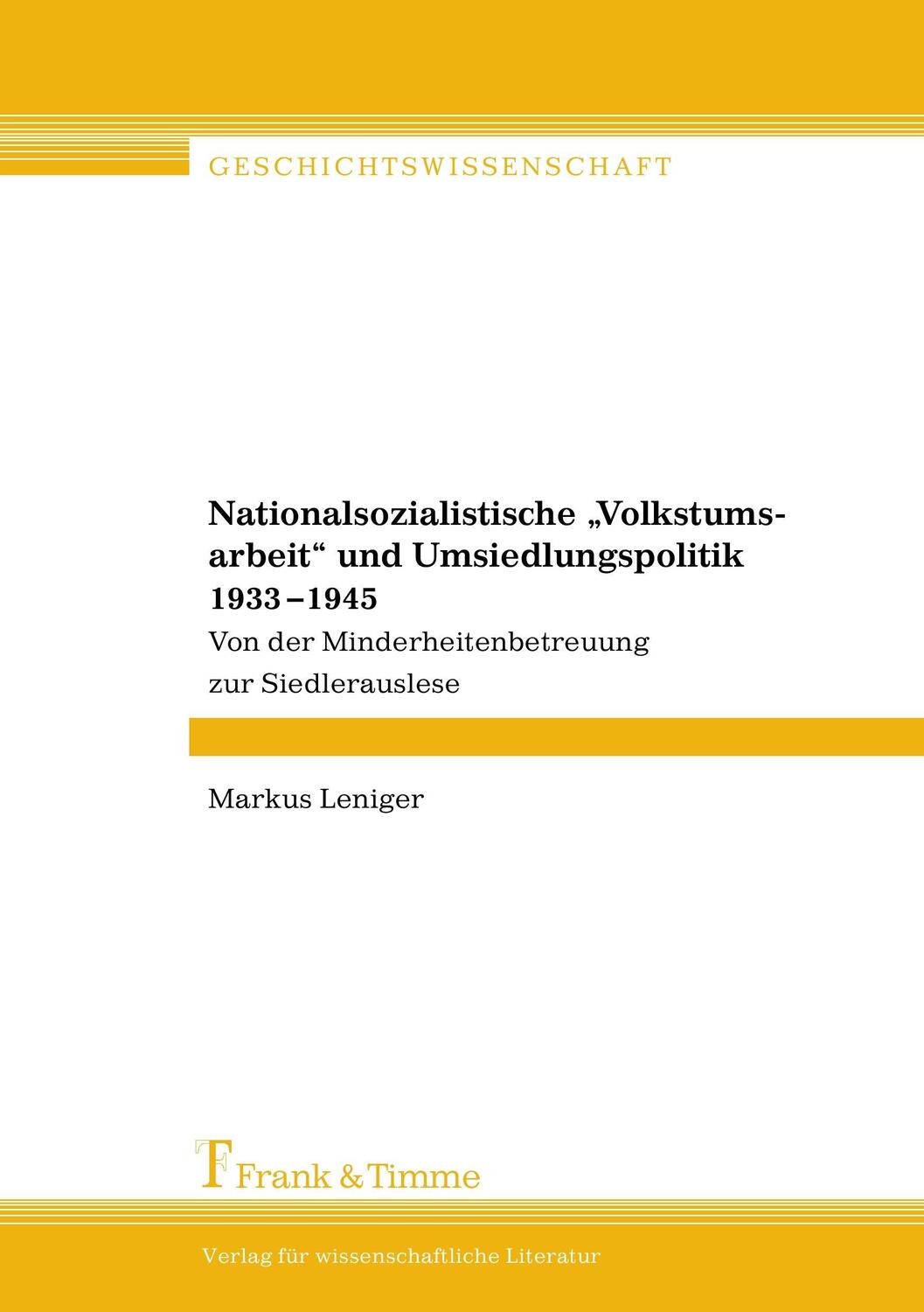 Cover: 9783865960825 | Nationalsozialistische 'Volkstumsarbeit' und Umsiedlungspolitik...