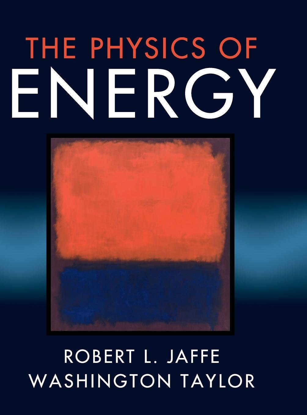 Cover: 9781107016651 | The Physics of Energy | Robert L. Jaffe (u. a.) | Buch | Englisch