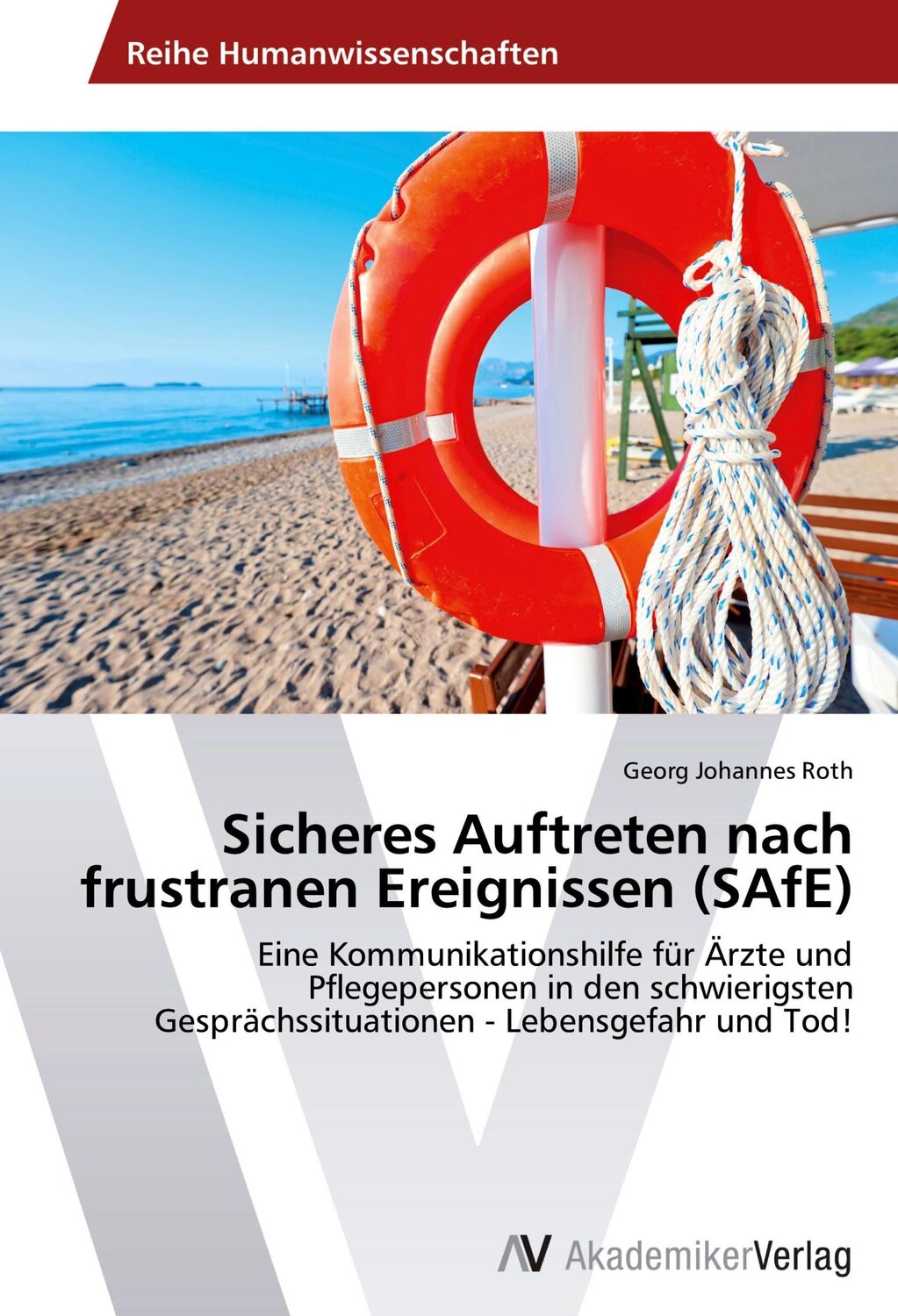 Cover: 9783639499506 | Sicheres Auftreten nach frustranen Ereignissen (SAfE) | Roth | Buch