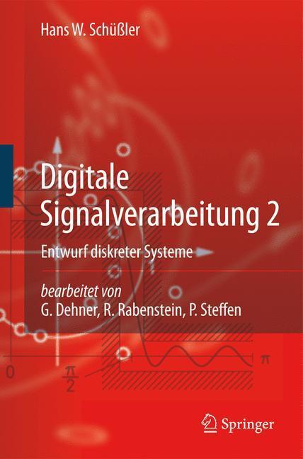 Cover: 9783642011184 | Digitale Signalverarbeitung 2 | Entwurf diskreter Systeme | Schüßler