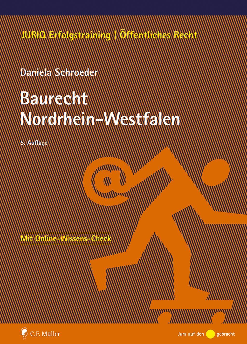 Baurecht Nordrhein-Westfalen - Schroeder, Daniela