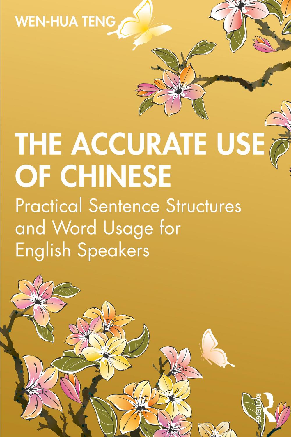 Cover: 9780367456092 | The Accurate Use of Chinese | Wen-Hua Teng | Taschenbuch | Englisch