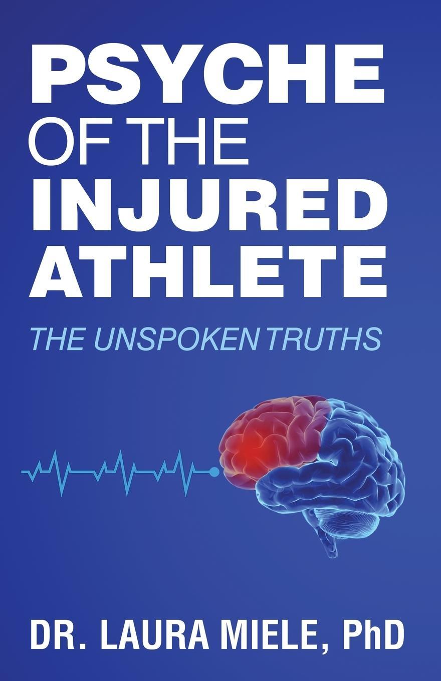 Cover: 9781952281389 | Psyche of the Injured Athlete | The Unspoken Truths | Laura Miele