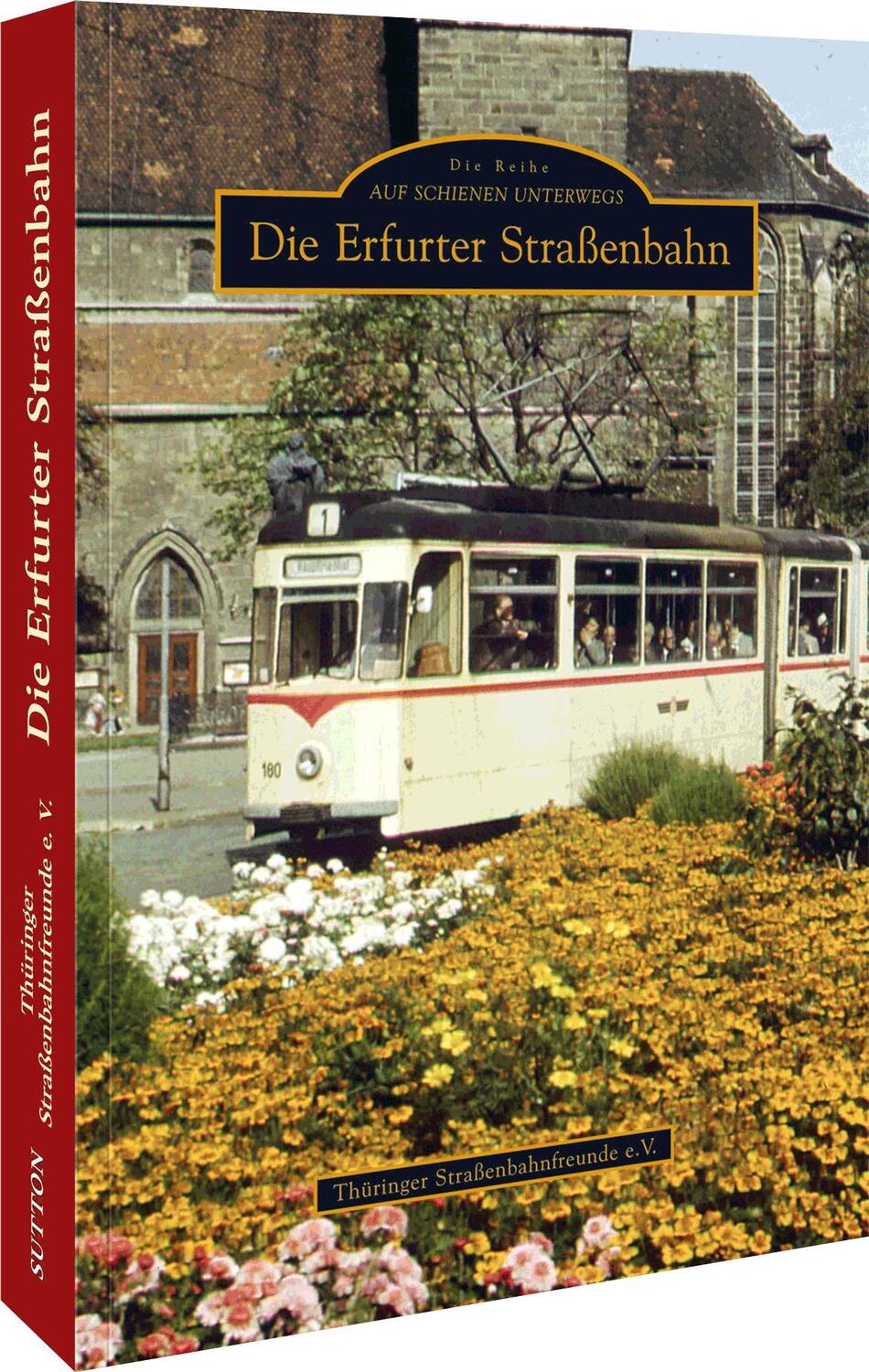 Cover: 9783866802506 | Die Erfurter Straßenbahn | Taschenbuch | Auf Schienen unterwegs | 2022