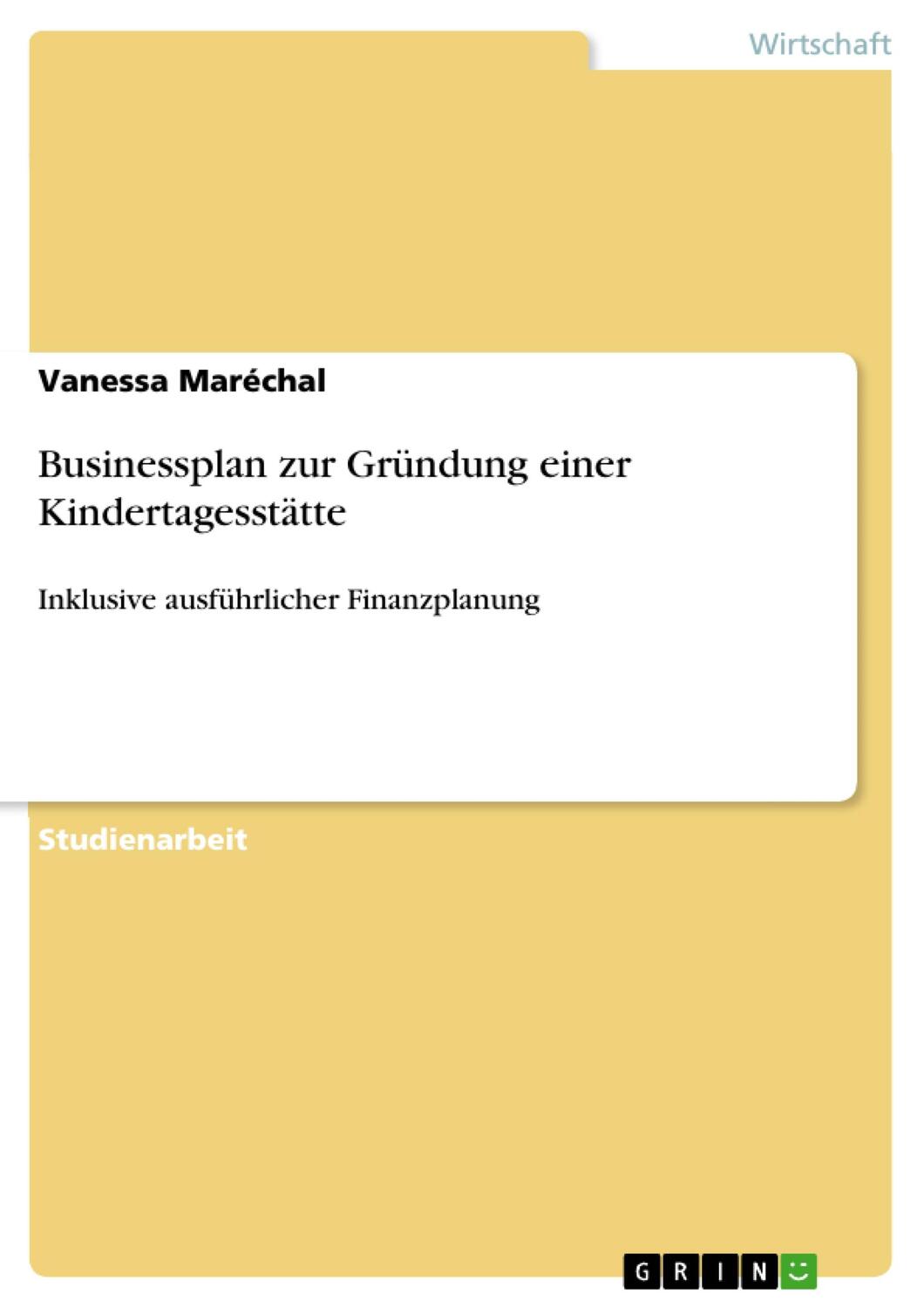 Cover: 9783668655195 | Businessplan zur Gründung einer Kindertagesstätte | Vanessa Maréchal