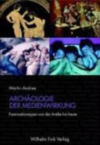Cover: 9783770541607 | Archäologie der Medienwirkung | Martin Andree | Taschenbuch | 598 S.