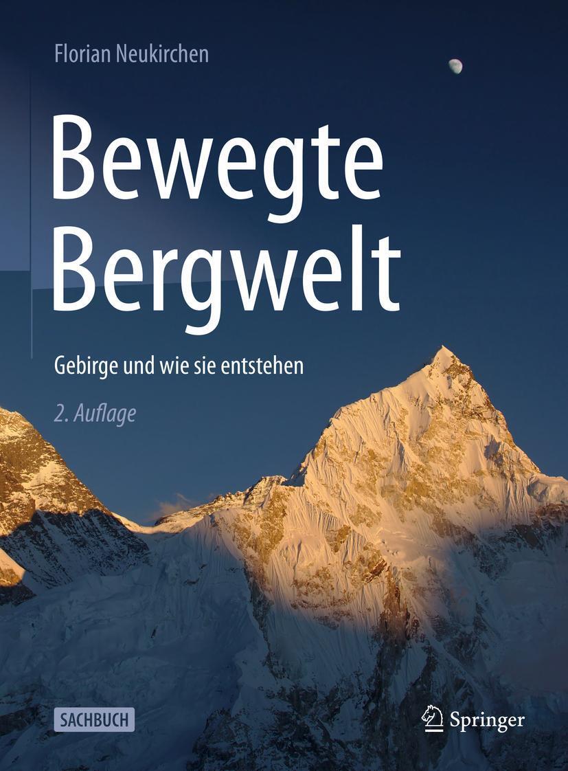 Cover: 9783662648377 | Bewegte Bergwelt | Gebirge und wie sie entstehen | Florian Neukirchen