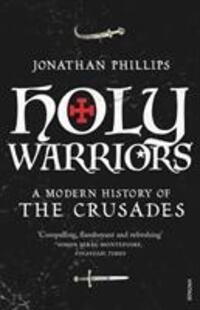 Cover: 9781845950781 | Holy Warriors | A Modern History of the Crusades | Jonathan Phillips