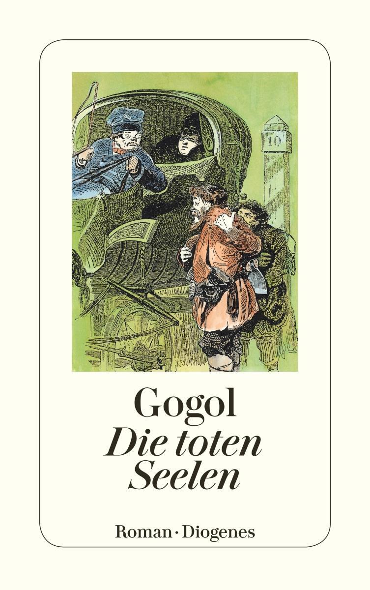 Cover: 9783257203844 | Die toten Seelen | Nikolaj Gogol | Taschenbuch | 366 S. | Deutsch