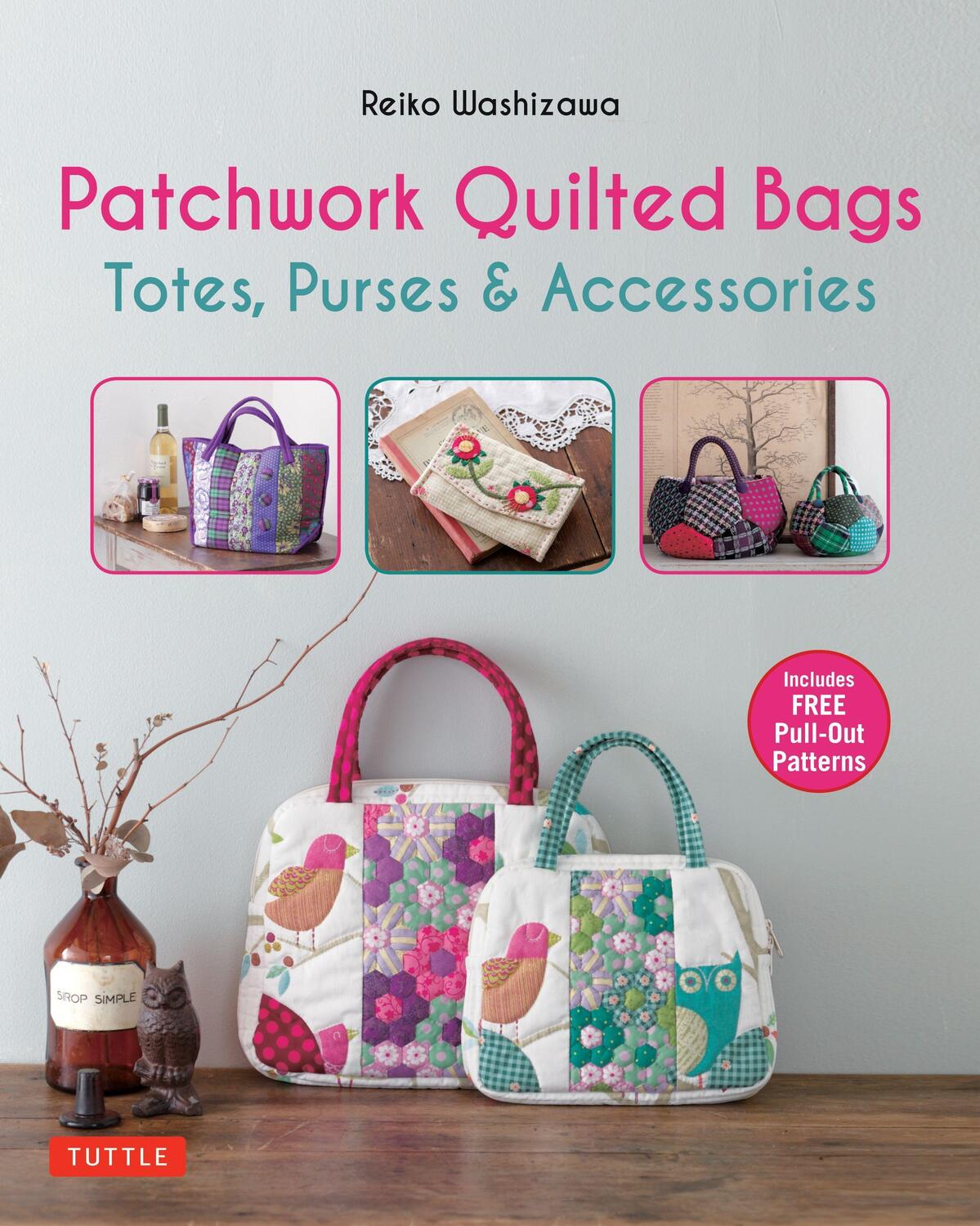 Cover: 9780804846660 | Patchwork Quilted Bags: Totes, Purses and Accessories | Washizawa