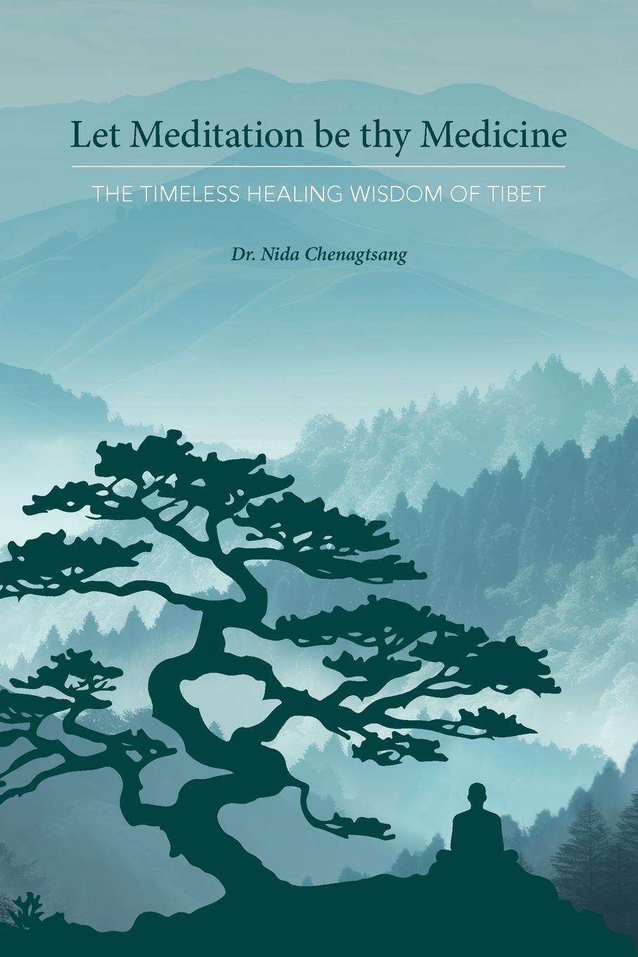 Cover: 9781950153220 | Let Meditation be thy Medicine | Nida Chenagtsang | Taschenbuch | 2024