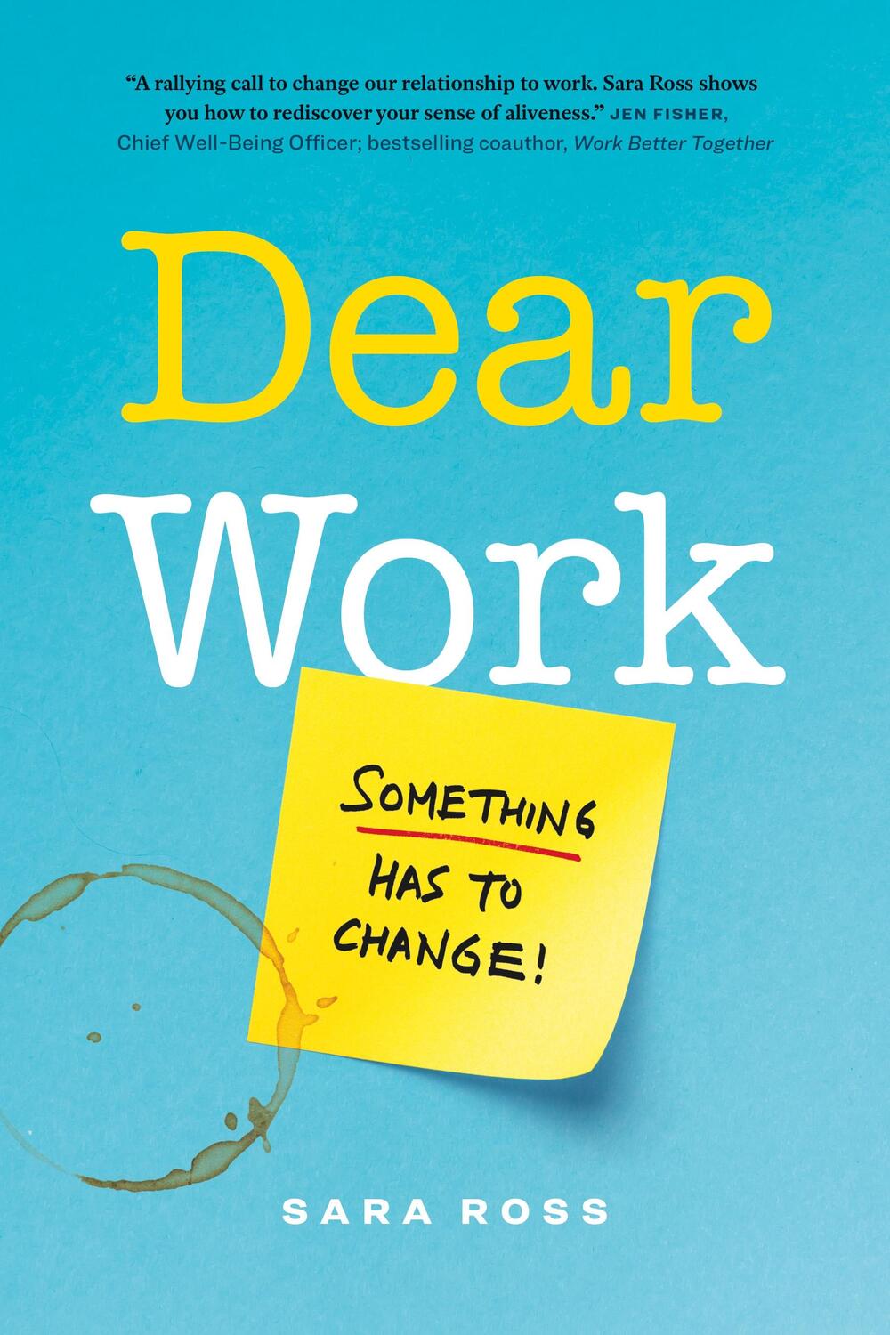Cover: 9781774582459 | Dear Work | Something Has to Change | Sara Ross | Taschenbuch | 2023