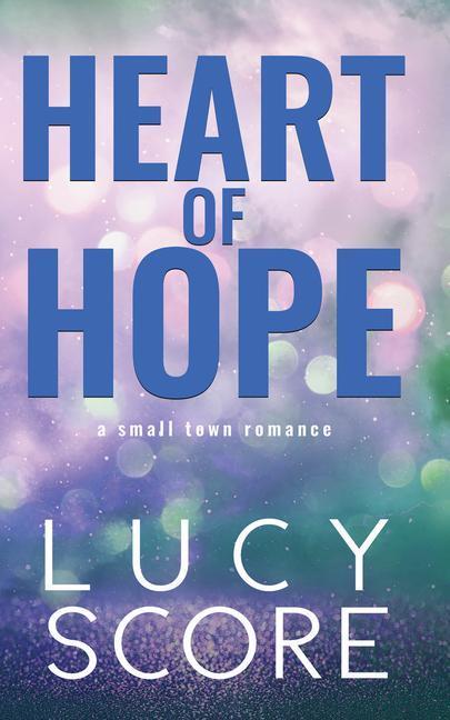 Cover: 9781728282756 | Heart of Hope | Lucy Score | Taschenbuch | Englisch | 2022