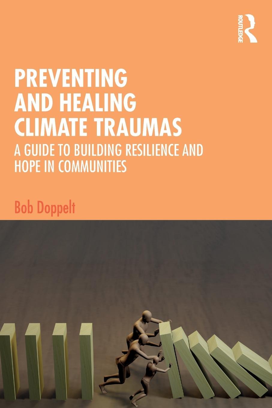 Cover: 9781032200200 | Preventing and Healing Climate Traumas | Bob Doppelt | Taschenbuch