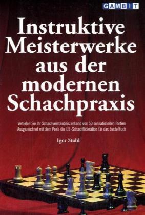 Cover: 9781904600046 | Instruktive Meisterwerke aus der modernen Schachpraxis | Igor Stohl