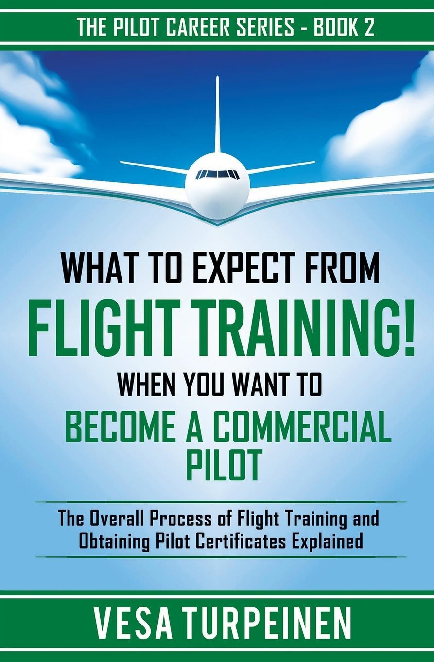 Cover: 9789526923833 | WHAT TO EXPECT FROM FLIGHT TRAINING! WHEN YOU WANT TO BECOME A...