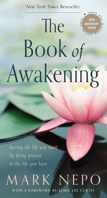 Cover: 9781590035009 | The Book of Awakening: Having the Life You Want by Being Present to...