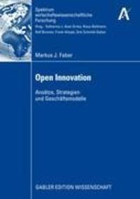 Cover: 9783834913685 | Open Innovation | Ansätze, Strategien und Geschäftsmodelle | Faber