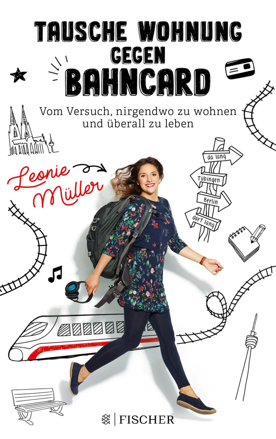 Cover: 9783596296897 | Tausche Wohnung gegen BahnCard | Leonie Müller | Taschenbuch | 256 S.