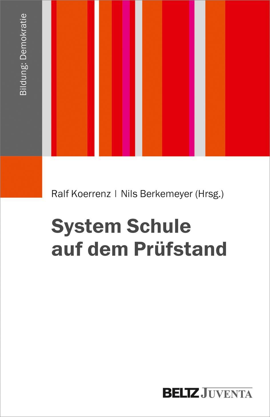 Cover: 9783779939719 | System Schule auf dem Prüfstand | Ralf Koerrenz (u. a.) | Taschenbuch