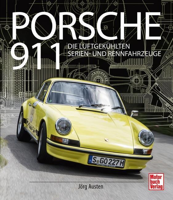Cover: 9783613038943 | Porsche 911 | Die luftgekühlten Serien- und Rennfahrzeuge | Austen