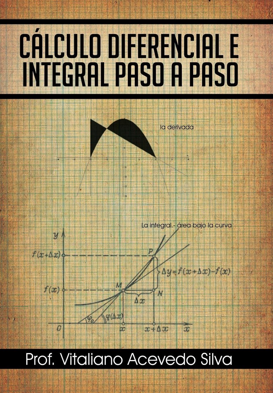 Cover: 9781463346171 | Calculo Diferencial E Integral Paso a Paso | Vitaliano Acevedo Silva