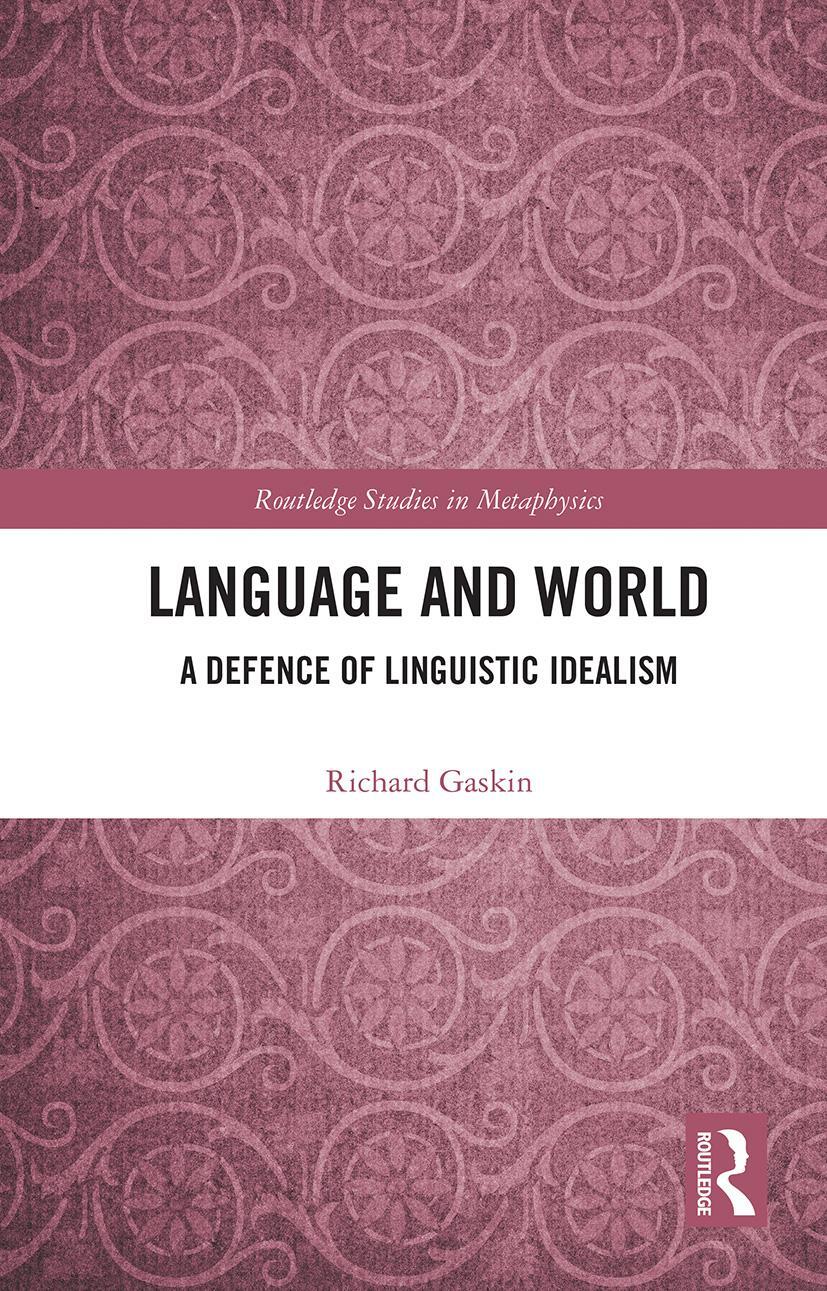 Cover: 9780367537524 | Language and World | A Defence of Linguistic Idealism | Richard Gaskin