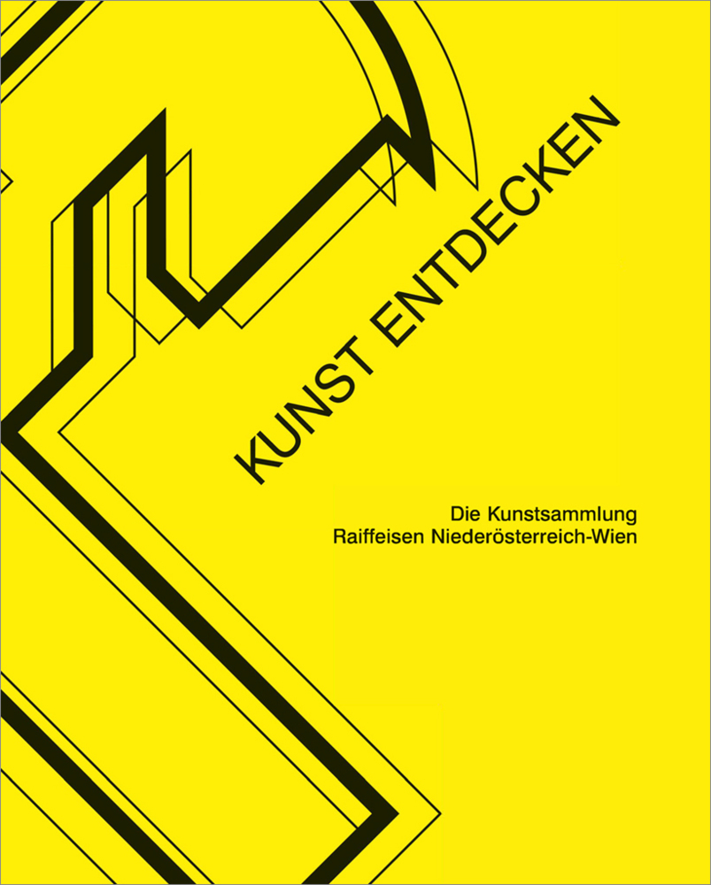 Cover: 9783991262886 | Kunst entdecken | Die Kunstsammlung Raiffeisen Niederösterreich-Wien