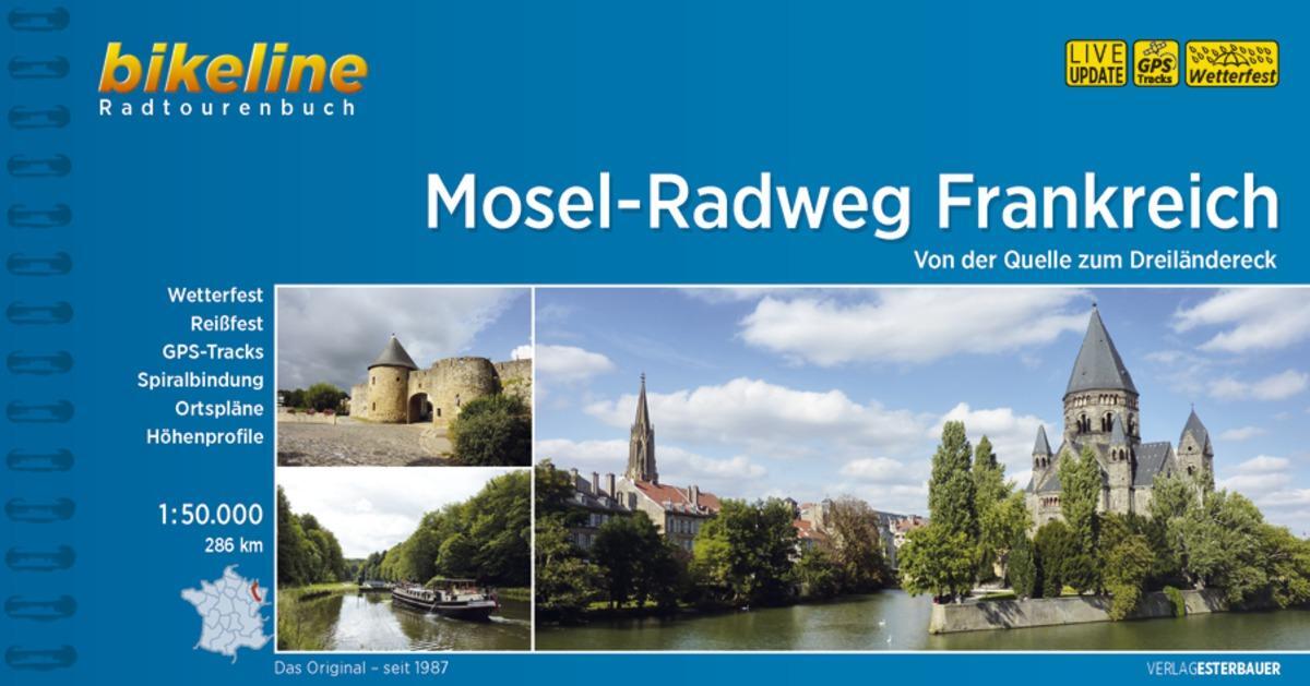 Cover: 9783850007832 | Mosel-Radweg Frankreich | Esterbauer Verlag | Taschenbuch | SPIRALB