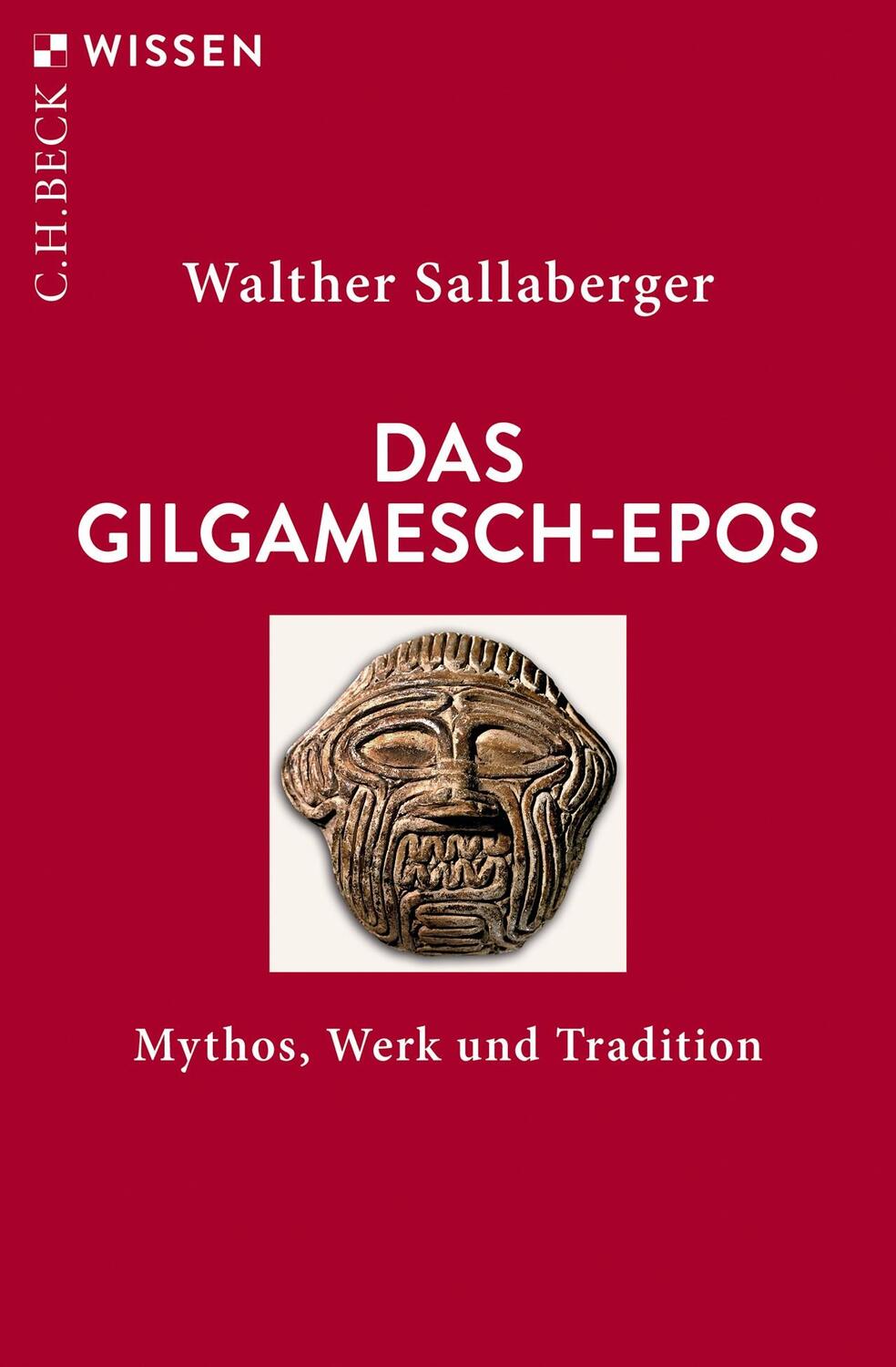 Das Gilgamesch-Epos - Sallaberger, Walther
