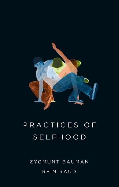 Cover: 9780745690179 | Practices of Selfhood | Zygmunt Bauman (u. a.) | Taschenbuch | 180 S.