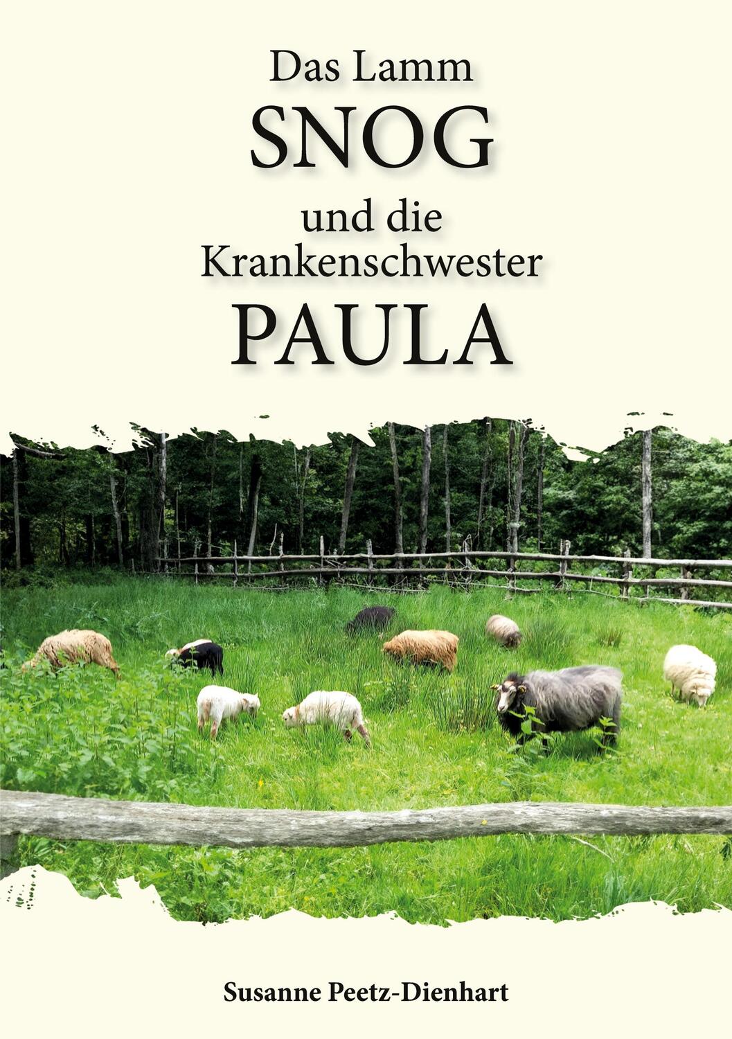 Cover: 9783962294977 | Das Lamm Snog und die Krankenschwester Paula | Susanne Peetz-Dienhart