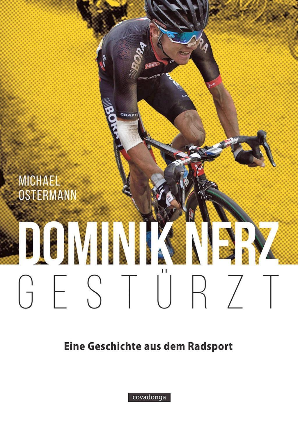 Cover: 9783957260376 | Dominik Nerz - Gestürzt | Eine Geschichte aus dem Radsport | Ostermann