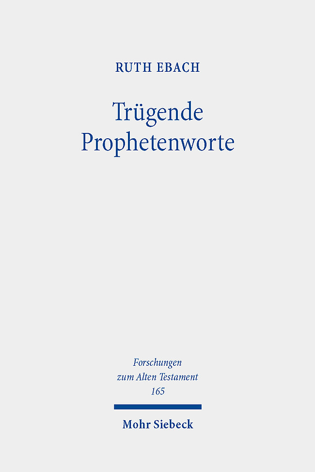 Cover: 9783161611773 | Trügende Prophetenworte | Ruth Ebach | Buch | XII | Deutsch | 2023