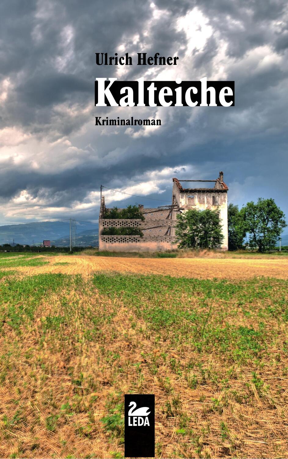 Cover: 9783864122033 | Kalteiche | Ulrich Hefner | Taschenbuch | Deutsch | 2017 | Leda