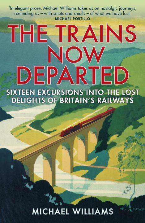 Cover: 9780099590583 | The Trains Now Departed | Michael Williams | Taschenbuch | Englisch