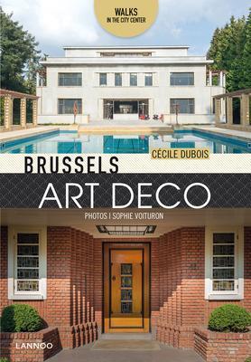Cover: 9782390250586 | Brussels Art Deco: Walks in the City Center | Cecile Dubois (u. a.)