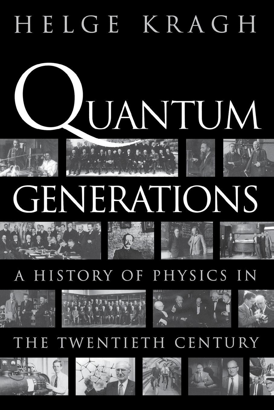 Cover: 9780691095523 | Quantum Generations | A History of Physics in the Twentieth Century