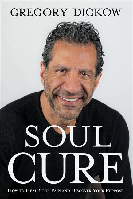 Cover: 9780800762452 | Soul Cure: How to Heal Your Pain and Discover Your Purpose | Dickow