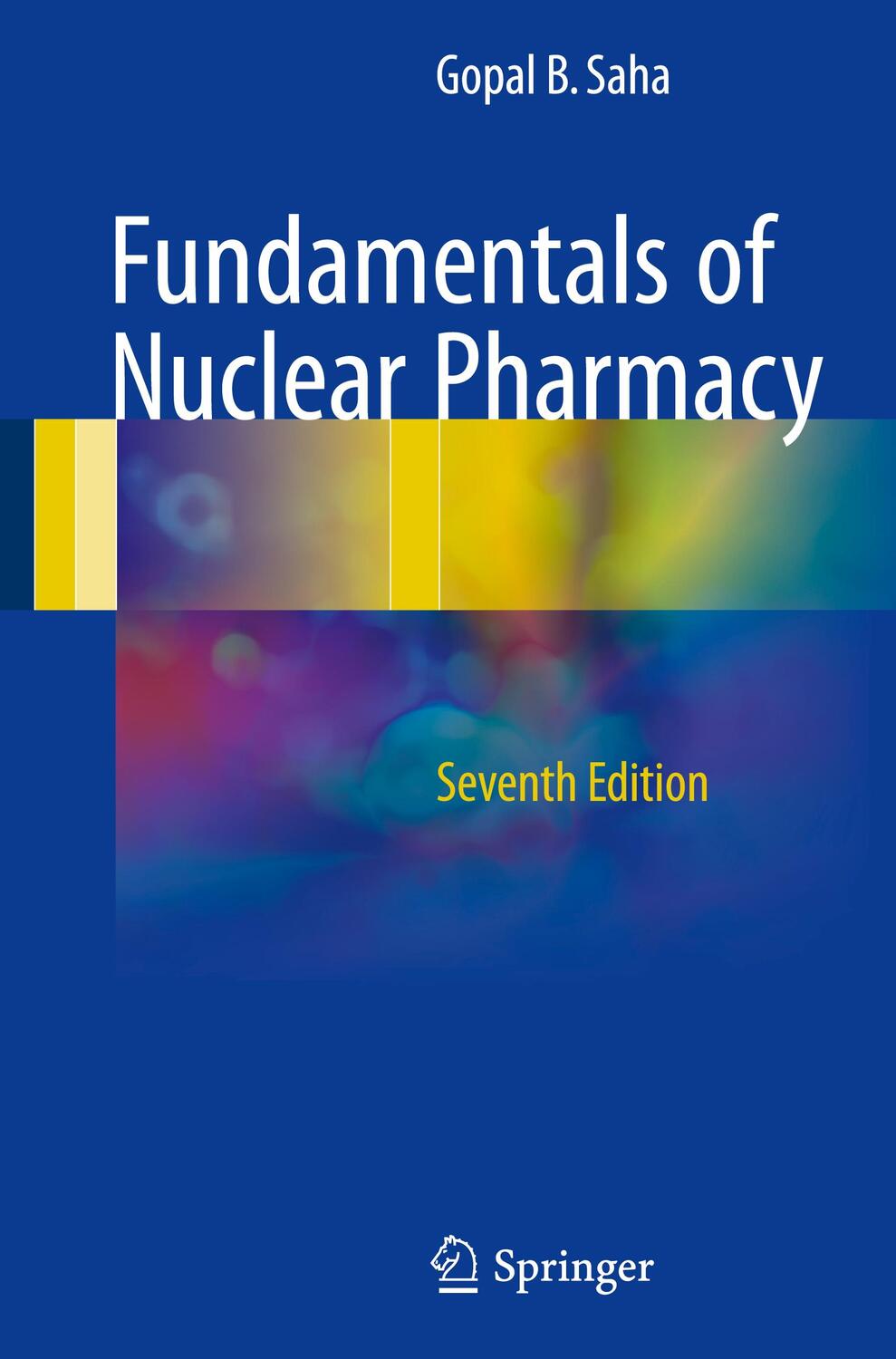 Cover: 9783319575797 | Fundamentals of Nuclear Pharmacy | Gopal B. Saha | Buch | Englisch