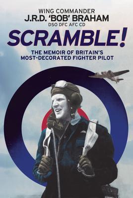 Cover: 9781784386702 | Scramble! | The Memoir of Britain's Most-Decorated RAF Fighter Pilot