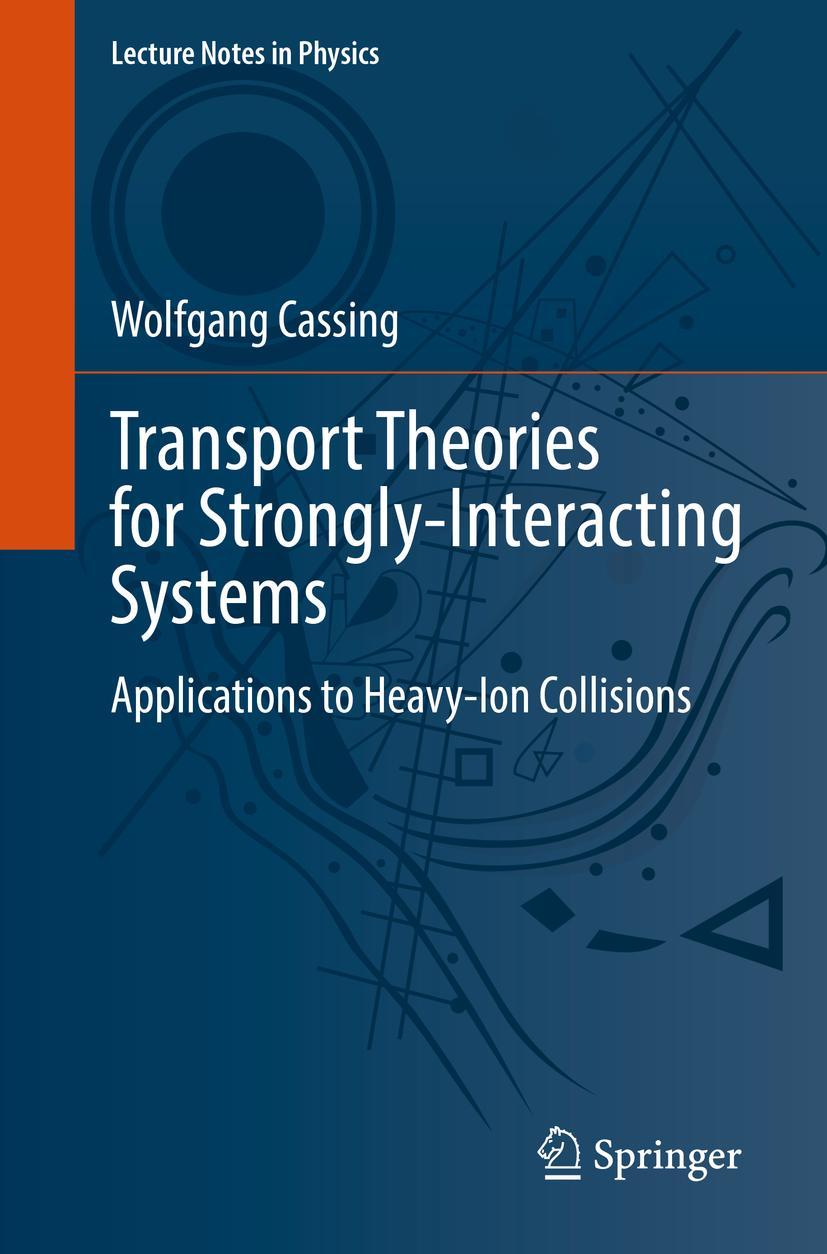 Cover: 9783030802943 | Transport Theories for Strongly-Interacting Systems | Wolfgang Cassing