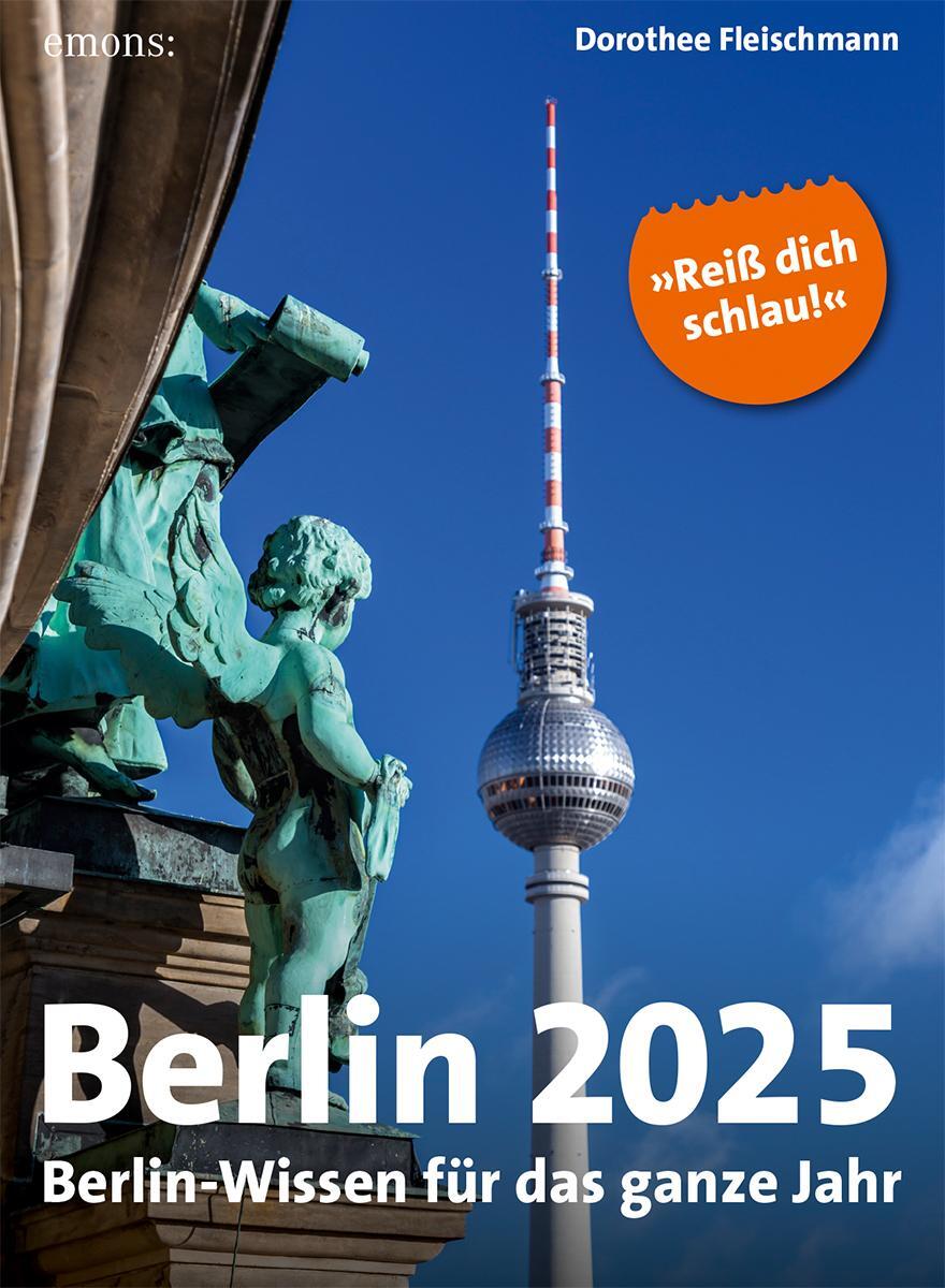 Cover: 9783740820930 | Berlin 2025 | Berlin-Wissen für das ganze Jahr, Abreißkalender | 2025
