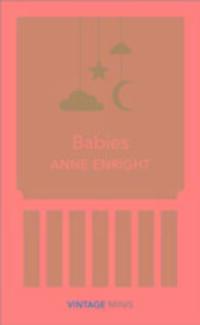 Cover: 9781784872588 | Babies | Vintage Minis | Anne Enright | Taschenbuch | Vintage Minis