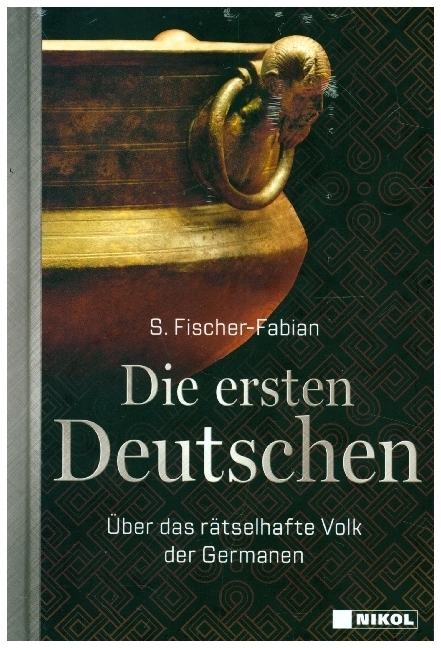 Cover: 9783868207897 | Die ersten Deutschen | Über das rätselhafte Volk der Germanen | Buch