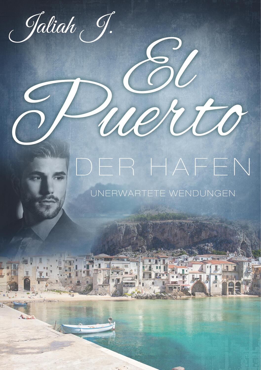 Cover: 9783752828788 | El Puerto - Der Hafen 8 | Unerwartete Wendungen | Jaliah J. | Buch